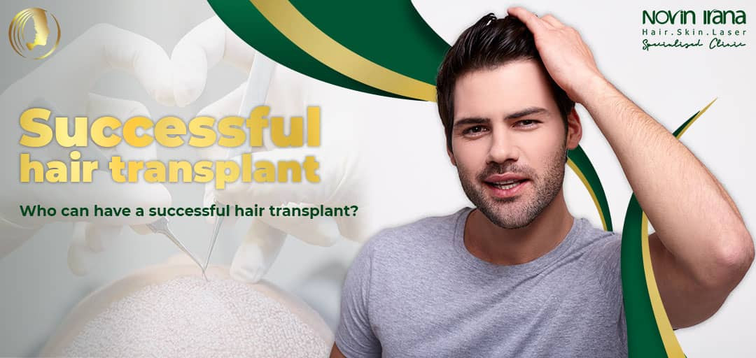 Who can have a successful hair transplant